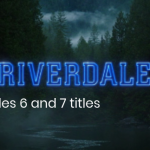 New Riverdale Season 2 Episodes 6 And 7 Titles Revealed And They’re Dark